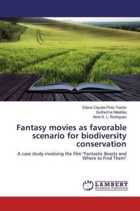 Trentin / Malafaia / Rodrigues |  Fantasy movies as favorable scenario for biodiversity conservation | Buch |  Sack Fachmedien