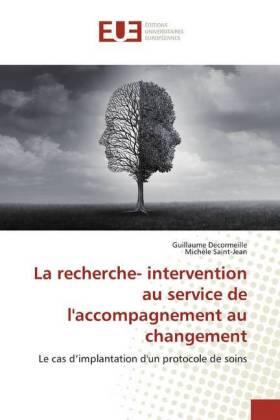 Decormeille / Saint-Jean |  La recherche- intervention au service de l'accompagnement au changement | Buch |  Sack Fachmedien