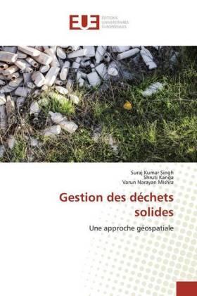 Singh / Kanga / Mishra |  Gestion des déchets solides | Buch |  Sack Fachmedien