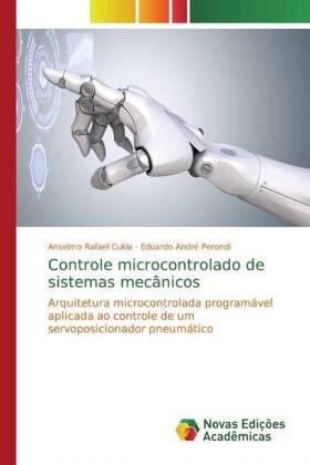 Cukla / Perondi |  Controle microcontrolado de sistemas mecânicos | Buch |  Sack Fachmedien