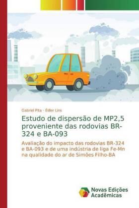 Pita / Lins |  Estudo de dispersão de MP2,5 proveniente das rodovias BR-324 e BA-093 | Buch |  Sack Fachmedien