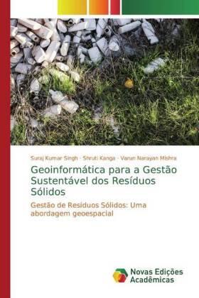 Singh / Kanga / Mishra |  Geoinformática para a Gestão Sustentável dos Resíduos Sólidos | Buch |  Sack Fachmedien