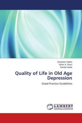 Vasiliu / Voicu / Vasile |  Quality of Life in Old Age Depression | Buch |  Sack Fachmedien