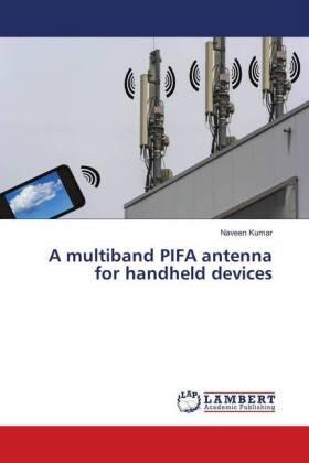 Kumar |  A multiband PIFA antenna for handheld devices | Buch |  Sack Fachmedien