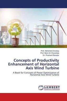 Choubey / Chandrala / Baredar |  Concepts of Productivity Enhancement of Horizontal Axis Wind Turbine | Buch |  Sack Fachmedien