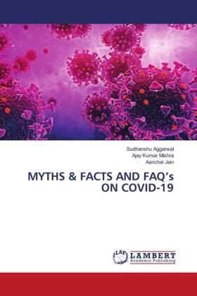 Aggarwal / Mishra / Jain |  MYTHS & FACTS AND FAQ¿s ON COVID-19 | Buch |  Sack Fachmedien