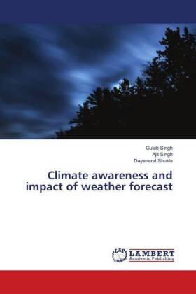 Singh / Shukla |  Climate awareness and impact of weather forecast | Buch |  Sack Fachmedien