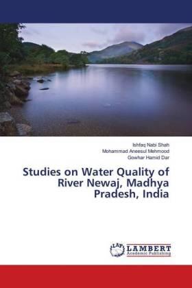 Shah / Mehmood / Dar |  Studies on Water Quality of River Newaj, Madhya Pradesh, India | Buch |  Sack Fachmedien