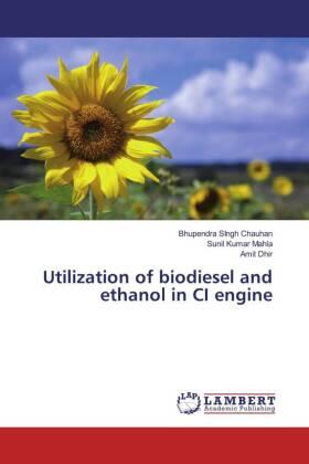 Chauhan / Mahla / Dhir |  Utilization of biodiesel and ethanol in CI engine | Buch |  Sack Fachmedien