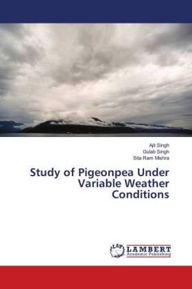 Singh / Mishra |  Study of Pigeonpea Under Variable Weather Conditions | Buch |  Sack Fachmedien