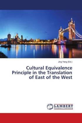 Yang |  Cultural Equivalence Principle in the Translation of East of the West | Buch |  Sack Fachmedien