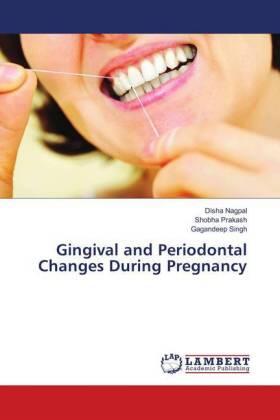 Nagpal / Prakash / Singh |  Gingival and Periodontal Changes During Pregnancy | Buch |  Sack Fachmedien