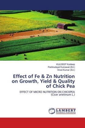 Kuldeep / Kumawat / Kumar |  Effect of Fe & Zn Nutrition on Growth, Yield & Quality of Chick Pea | Buch |  Sack Fachmedien