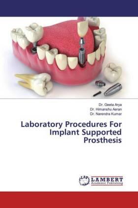 Arya / Aeran / Kumar |  Laboratory Procedures For Implant Supported Prosthesis | Buch |  Sack Fachmedien