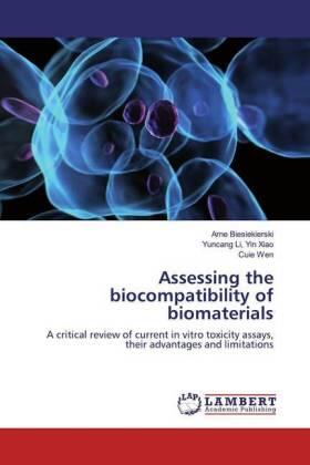 Biesiekierski / Li / Wen |  Assessing the biocompatibility of biomaterials | Buch |  Sack Fachmedien