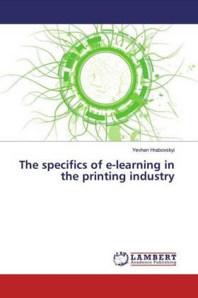 Hrabovskyi |  The specifics of e-learning in the printing industry | Buch |  Sack Fachmedien