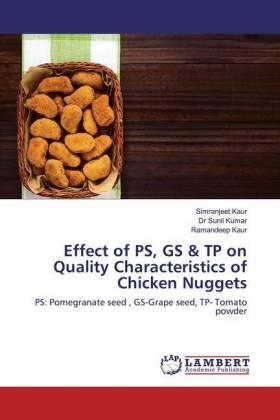 Kaur / Kumar |  Effect of PS, GS & TP on Quality Characteristics of Chicken Nuggets | Buch |  Sack Fachmedien