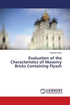 Singh |  Evaluation of the Characteristics of Masonry Bricks Containing Flyash | Buch |  Sack Fachmedien