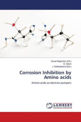 Gowri / Rajendran / Sathiyabama |  Corrosion Inhibition by Amino acids | Buch |  Sack Fachmedien