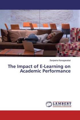 Kanagasabai |  The Impact of E-Learning on Academic Performance | Buch |  Sack Fachmedien