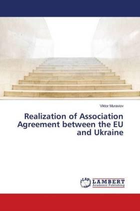 Muraviov |  Realization of Association Agreement between the EU and Ukraine | Buch |  Sack Fachmedien