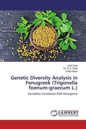 Asati / Patel / Desai |  Genetic Diversity Analysis in Fenugreek (Trigonella foenum-graecum L.) | Buch |  Sack Fachmedien