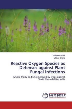 Ali / Cheng |  Reactive Oxygen Species as Defenses against Plant Fungal Infections | Buch |  Sack Fachmedien