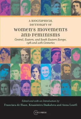 de Haan / Daskalova / Loutfi |  A Biographical Dictionary of Women's Movements and Feminisms | eBook | Sack Fachmedien