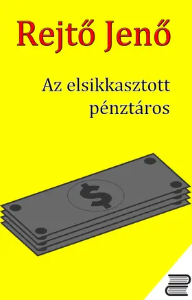 Rejto / Rejto |  Az elsikkasztott pénztáros | eBook | Sack Fachmedien