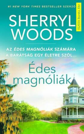 Woods |  Édes Magnóliák | eBook | Sack Fachmedien