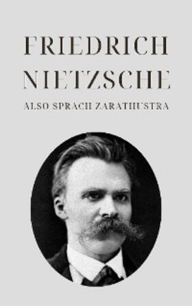 Nietzsche |  Also sprach Zarathustra - Nietzsches Meisterwerk | eBook | Sack Fachmedien
