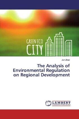 Zhao |  The Analysis of Environmental Regulation on Regional Development | Buch |  Sack Fachmedien