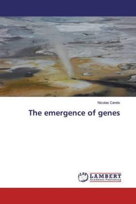 Carels |  The emergence of genes | Buch |  Sack Fachmedien
