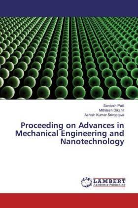 Patil / Dikshit / Srivastava |  Proceeding on Advances in Mechanical Engineering and Nanotechnology | Buch |  Sack Fachmedien