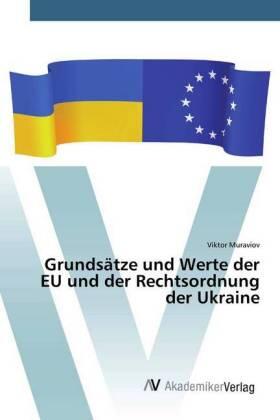 Muraviov |  Grundsätze und Werte der EU und der Rechtsordnung der Ukraine | Buch |  Sack Fachmedien