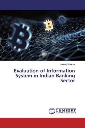 Sharma |  Evaluation of Information System in Indian Banking Sector | Buch |  Sack Fachmedien