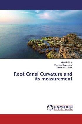 Goel / Sachdeva / Bakshi |  Root Canal Curvature and its measurement | Buch |  Sack Fachmedien