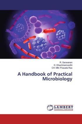 Saravanan / Dhachinamoorthi / Prasada Rao |  A Handbook of Practical Microbiology | Buch |  Sack Fachmedien