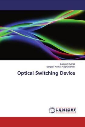 Kumar / Raghuwanshi |  Optical Switching Device | Buch |  Sack Fachmedien