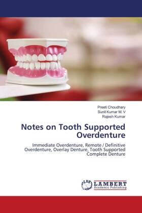 Choudhary / Kumar M. V / Kumar |  Notes on Tooth Supported Overdenture | Buch |  Sack Fachmedien