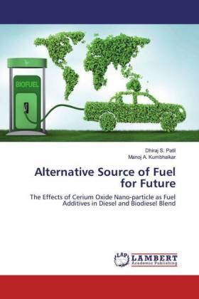 Patil / Kumbhalkar |  Alternative Source of Fuel for Future | Buch |  Sack Fachmedien