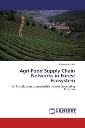 Joshi |  Agri-Food Supply Chain Networks in Forest Ecosystem | Buch |  Sack Fachmedien