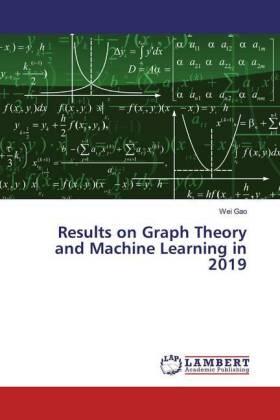 Gao |  Results on Graph Theory and Machine Learning in 2019 | Buch |  Sack Fachmedien