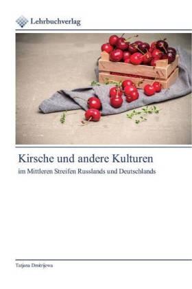 Dmitrijewa |  Kirsche und andere Kulturen | Buch |  Sack Fachmedien