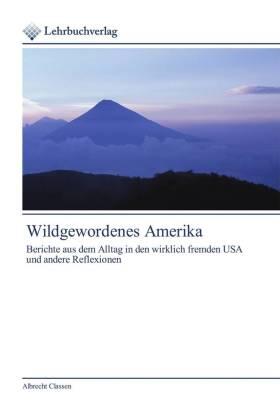 Classen |  Wildgewordenes Amerika | Buch |  Sack Fachmedien
