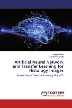 Deep / Singh |  Artificial Neural Network and Transfer Learning for Histology Images | Buch |  Sack Fachmedien