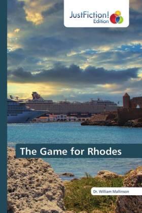 Mallinson |  The Game for Rhodes | Buch |  Sack Fachmedien