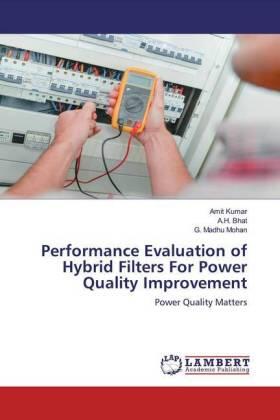 Kumar / Bhat / Mohan |  Performance Evaluation of Hybrid Filters For Power Quality Improvement | Buch |  Sack Fachmedien