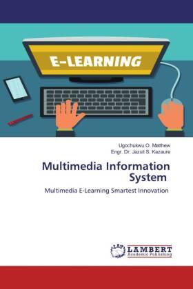 O. Matthew / S. Kazaure |  Multimedia Information System | Buch |  Sack Fachmedien