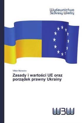 Muraviov | Zasady i warto¿ci UE oraz porz¿dek prawny Ukrainy | Buch | 978-620-0-54512-1 | sack.de